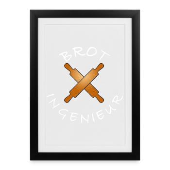 BROTINGENIEUR Bäcker Statement - Framed poster (27 × 37 cm) - black - Front