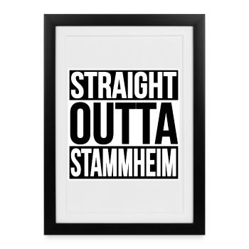 STRAIGHT OUTTA STAMMHEIM - Gerahmtes Poster (27 × 37 cm) - Schwarz - Vorne