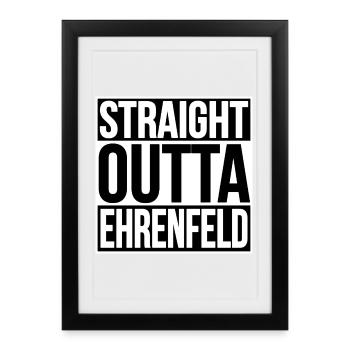 Straight Outta Ehrenfeld COLOGNE - Framed poster (27 × 37 cm) - black - Front