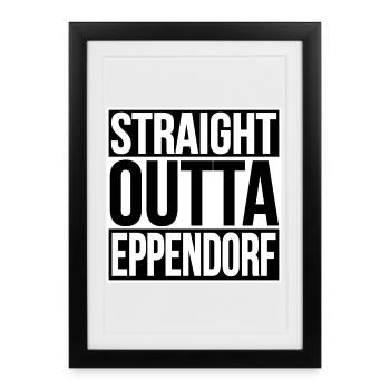 Straight Outta Eppendorf - Gerahmtes Poster (27 × 37 cm) - Schwarz - Vorne