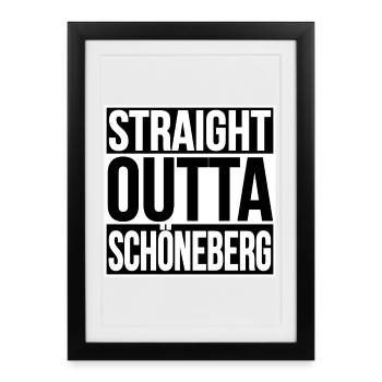 Straight Outta Schöneberg BERLIN - Gerahmtes Poster (27 × 37 cm) - Schwarz - Vorne