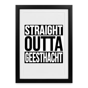 STRAIGHT OUTTA GEESTHACHT - Affiche encadrée (27 × 37 cm) - noir - Devant