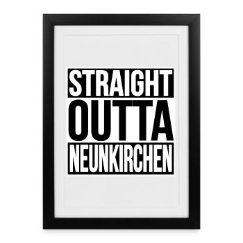 Straight Outta Neunkirchen - Framed poster (27 × 37 cm) - black - Front