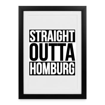 STRAIGHT OUTTA HOMBURG - Framed poster (27 × 37 cm) - black - Front