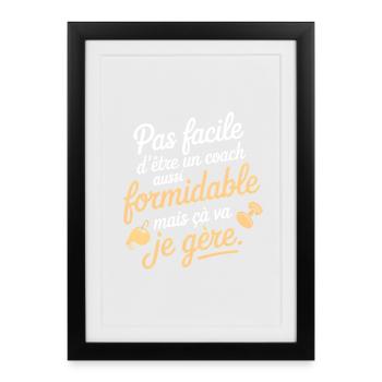 Coach formidable mais je gère - Affiche encadrée (27 × 37 cm) - noir - Devant