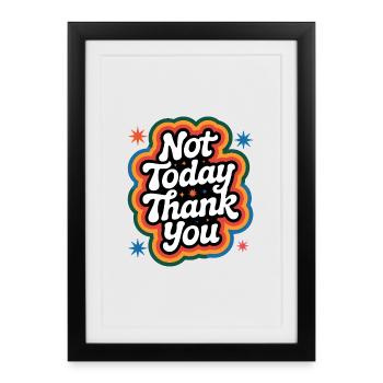 Not Today, Thank You  - Funny T-Shirt - Framed poster (27 × 37 cm) - black - Front