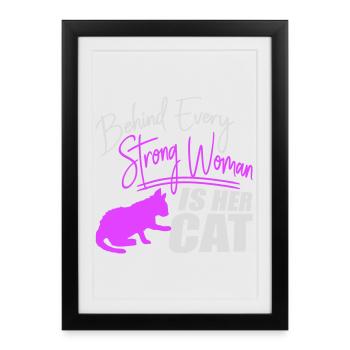 Behind Every Strong Woman Is Her Cat Spruch Katze - Framed poster (27 × 37 cm) - black - Front