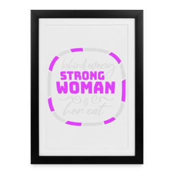 Behind Every Strong Woman Is Her Cat Spruch Katze - Framed poster (27 × 37 cm) - black - Front