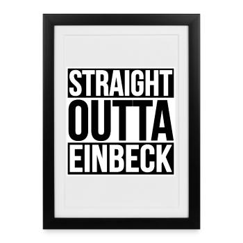 Straight Outta Einbeck - Gerahmtes Poster (27 × 37 cm) - Schwarz - Vorne
