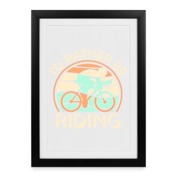 Vintage Radfahrer I'd Rather Be Riding Retro Logo - Gerahmtes Poster (27 × 37 cm) - Schwarz - Vorne