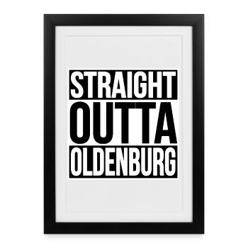 Straight Outta Oldenburg - Gerahmtes Poster (27 × 37 cm) - Schwarz - Vorne