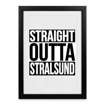 Straight Outta Stralsund - Framed poster (27 × 37 cm) - black - Front