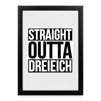 STRAIGHT OUTTA DREIEICH - Framed poster (27 × 37 cm) - black - Front