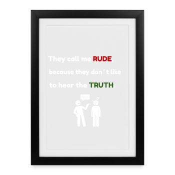 Rude? Just Honest – Funny Truth Quote T-Shirt - Framed poster (27 × 37 cm) - black - Front