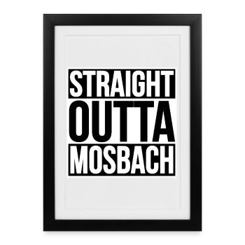 Straight Outta Mosbach - Framed poster (27 × 37 cm) - black - Front