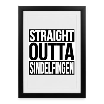 Straight Outta Sindelfingen - Gerahmtes Poster (27 × 37 cm) - Schwarz - Vorne