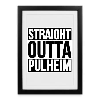 Straight Outta Pulheim - Framed poster (27 × 37 cm) - black - Front