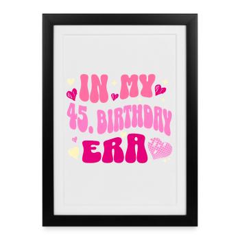 À l’époque de mon 45e anniversaire - Affiche encadrée (27 × 37 cm) - noir - Devant