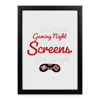 Silent Night Gaming Night All Calm Screens Bright - Framed poster (27 × 37 cm) - black - Front