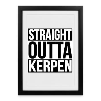 Straight Outta Kerpen - Framed poster (27 × 37 cm) - black - Front