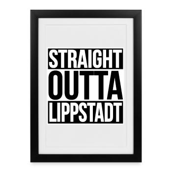 Straight Outta Lippsstadt - Framed poster (27 × 37 cm) - black - Front