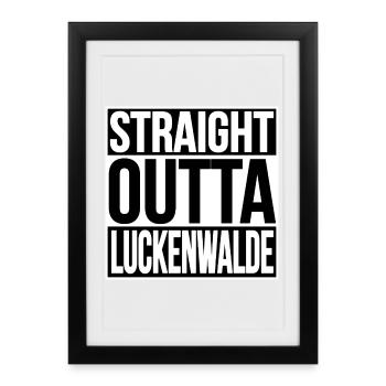 Straight Outta Luckenwalde - Framed poster (27 × 37 cm) - black - Front