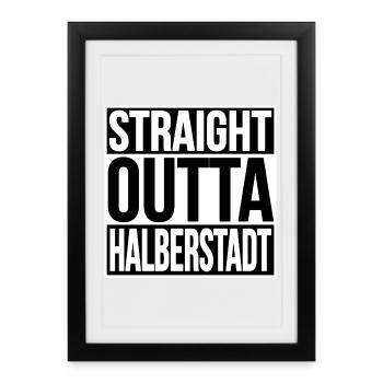 Directement sorti de Halberstadt - Affiche encadrée (27 × 37 cm) - noir - Devant