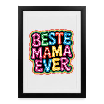 Beste Mama Ever - Gerahmtes Poster (27 × 37 cm) - Schwarz - Vorne