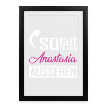 Only an Anastasia can look so good - Framed poster (27 × 37 cm) - black - Front