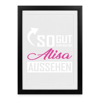 Only an Alisa can look so good - Framed poster (27 × 37 cm) - black - Front