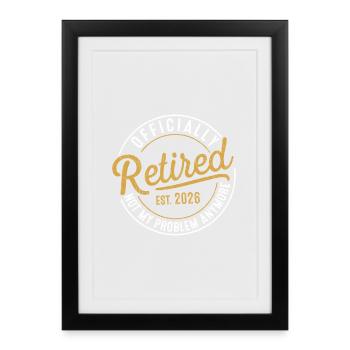 Vintage Retraité 2026 Pas mon problème La retraite - Affiche encadrée (27 × 37 cm) - noir - Devant