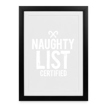Naughty List Certified - Framed poster (27 × 37 cm) - black - Front