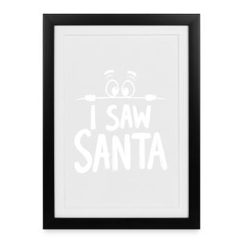 J’ai vu le Père Noël - Affiche encadrée (27 × 37 cm) - noir - Devant