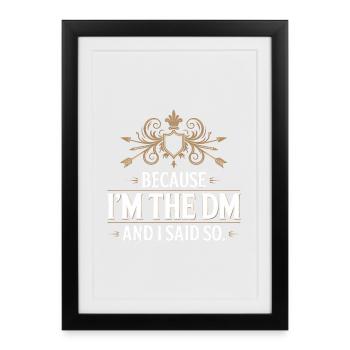 Parce que je suis le MD et que je l’ai dit - T-Shirt Fantasy - Affiche encadrée (27 × 37 cm) - noir - Devant