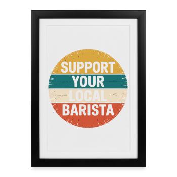 Soutenez votre barista local Kaffeeliebhaber - Affiche encadrée (27 × 37 cm) - noir - Devant