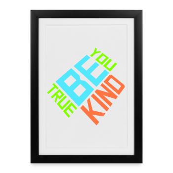Sois gentil, sois sincère, sois toi-même, un amour de soi inspirant - Affiche encadrée (27 × 37 cm) - noir - Devant