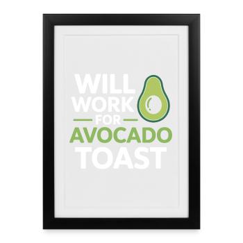 Will Work For Avocado Toast Dietitian Expert  - Framed poster (27 × 37 cm) - black - Front