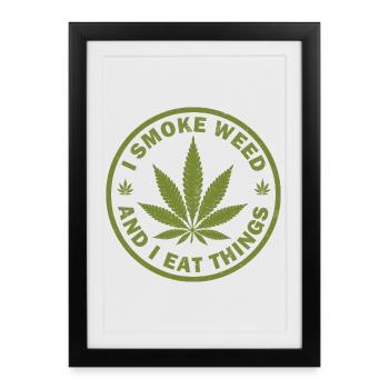 Je fume de l’herbe et je mange des choses - Affiche encadrée (27 × 37 cm) - noir - Devant