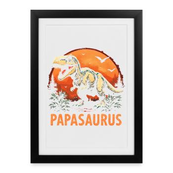 Papasaurus : Meilleur Papa Fort Cadeau - Affiche encadrée (27 × 37 cm) - noir - Devant