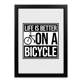 Life is better on a bicycle Cycling Saying Sport - Framed poster (27 × 37 cm) - black - Front