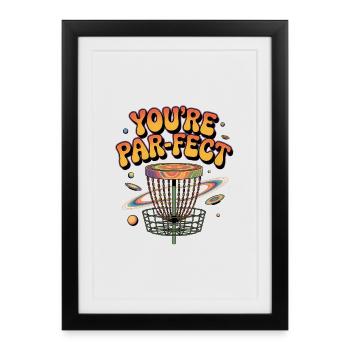 You're Par-fect - Funny Disk Golf Meme - Framed poster (27 × 37 cm) - black - Front