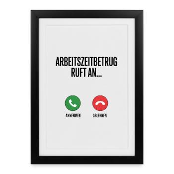 Working time fraud calls, what do you do - Framed poster (27 × 37 cm) - black - Front
