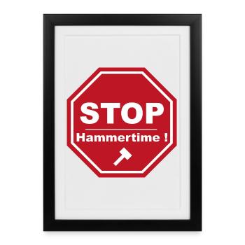 Stop Hammertime - Framed poster (27 × 37 cm) - black - Front