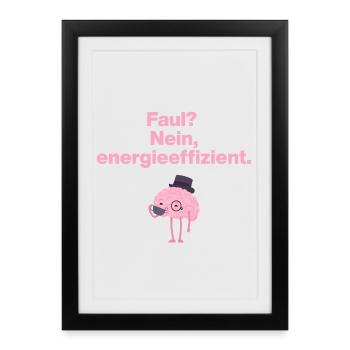 LAZY? No, energy efficient! - Framed poster (27 × 37 cm) - black - Front