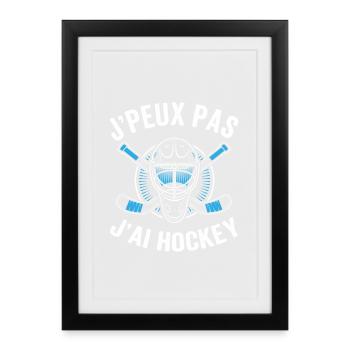 J'Peux Pas J'Ai Hockey Cadeau Hockey sur Glace - Framed poster (27 × 37 cm) - black - Front