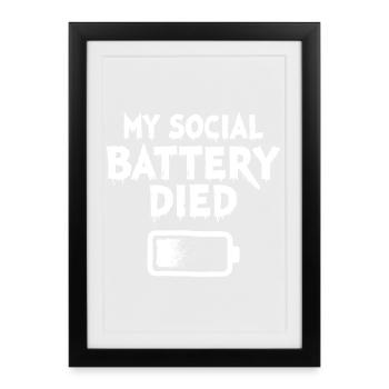 Déclaration d’introverti sur ma batterie sociale est morte - Affiche encadrée (27 × 37 cm) - noir - Devant