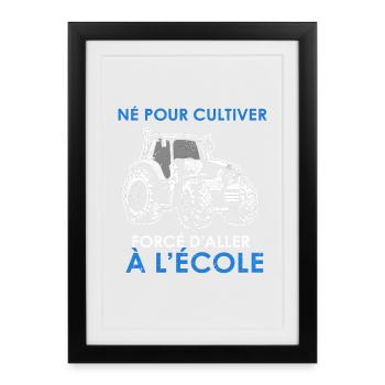 Born to farm—forced to go to school - Framed poster (27 × 37 cm) - black - Front