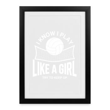 Spiel wie ein Mädchen Volleyball-Zitat - Gerahmtes Poster (27 × 37 cm) - Schwarz - Vorne