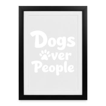 Chiens au-dessus des gens, déclaration de Patte de chien disant - Affiche encadrée (27 × 37 cm) - noir - Devant