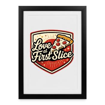 Pizza Love at first Slice - Framed poster (27 × 37 cm) - black - Front